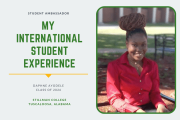 Daphne Ayodele Colleges of Distinction Student Ambassador for Stillman College: My International Student Experience