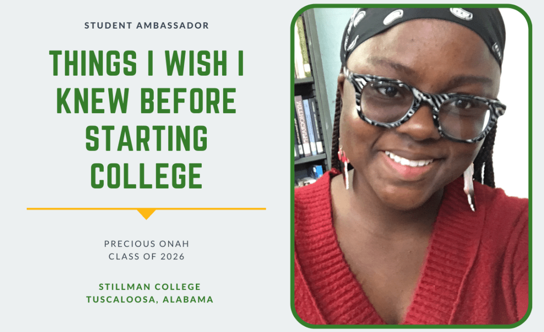 Precious Onah Colleges of Distinction Student Ambassador for Stillman College: Things I Wish I Knew Before Starting College