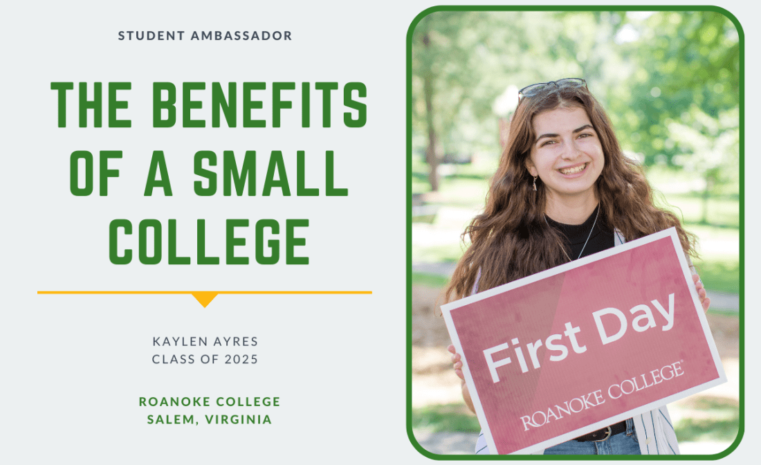 Kaylen Ayres from Roanoke College. Colleges of Distinction Student Ambassador Article titled "The Benefits of a Small College"
