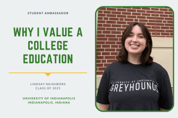 Colleges of Distinction Student Ambassador Lindsay Neighbors from the University of Indianapolis: Why I Value a College Education